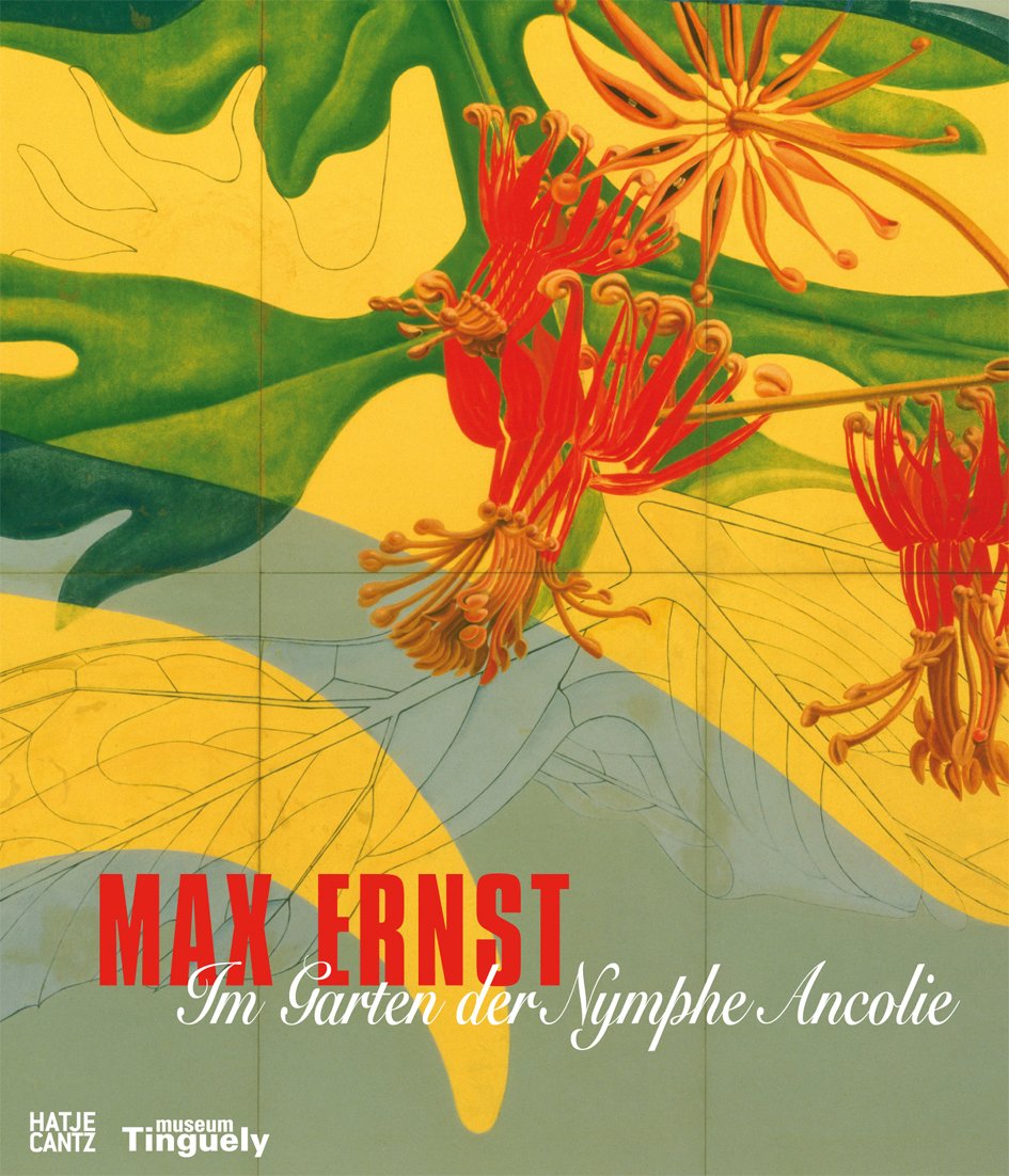 Max Ernst. Im Garten der Nymphe Ancolie